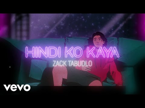Zack Tabudlo - Hindi Ko Kaya (Lyric Video)