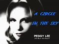 Peggy Lee, Circle in the sky