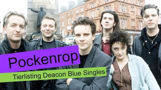 Deacon Blue Singles Tierlist