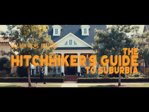 The Hitchhiker's Guide to Suburbia