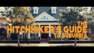The Hitchhiker's Guide to Suburbia