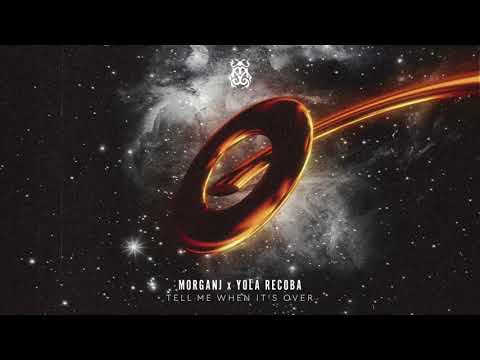 MorganJ x Yola Recoba - Tell Me When It's Over [Tomorrowland Music]