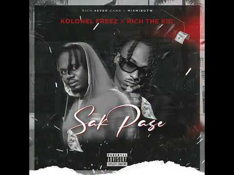 Kolonel Freez x Rich The Kidd - Sak Pase | new song of July 2023 @richthekid @KolonelFreezOfficial