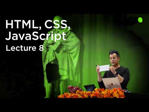 CS50x - Lecture 8 - HTML, CSS, JavaScript