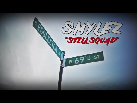 Smylez "Still Squad" (Music Video)