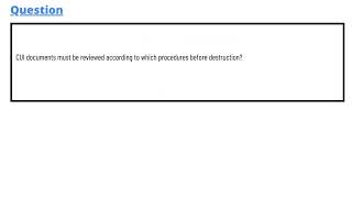 CUI documents must be reviewed according to which procedures before destruction