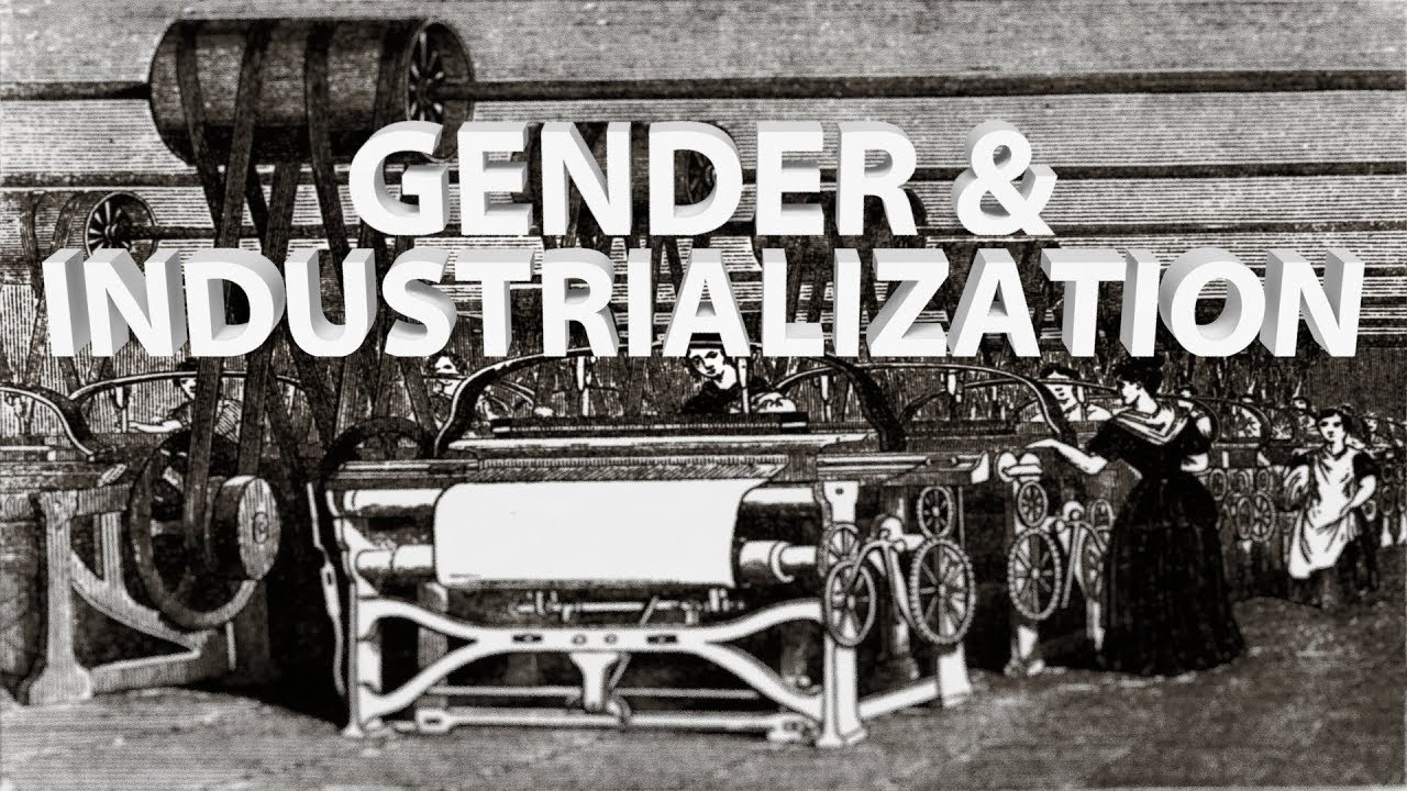 How did the Industrial Revolution change gender roles? More REF