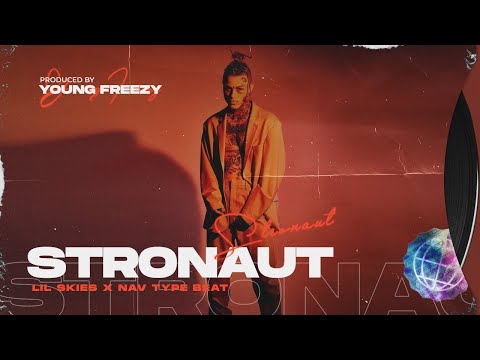 Lil Skies Type Beat x Nav Type Beat - "Stronaut" Trap Beat | Instrumental 2020