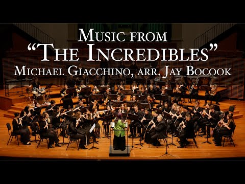 Music from “The Incredibles” - Michael Giacchino, arr. Jay Bocook