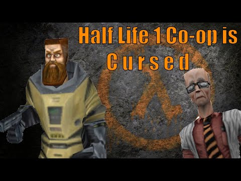 Half Life 1 Coop is Cursed