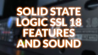 Video thumbnail for Solid State Logic SSL 18 - We Take Our First Look by Production Expert