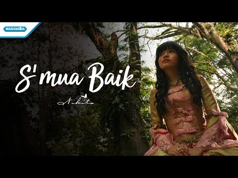 Semua Baik - Nikita (Official Music Video)