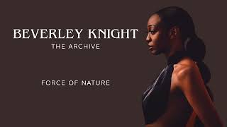 Beverley Knight - &quot;Force Of Nature&quot; - RARE Bonus Track from the 100% Album (2009)