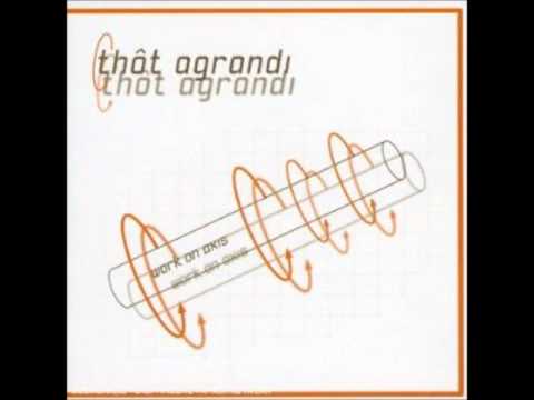 Thôt Agrandi - Next (Work on Axis)