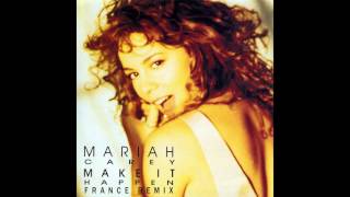 Mariah Carey - Make It Happen (France Remix) (Audio)