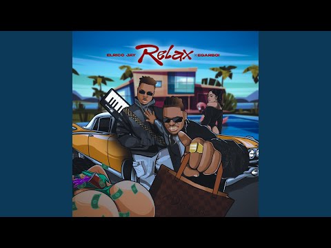 Relax (feat. Egar Boi)