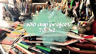 100 DAY PROJECT: days 76 - 82