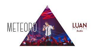 Luan Santana - Meteoro (DVD Luan Santana Acústico)