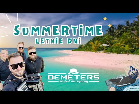 DEMETERS - Summertime (Letnie dni) NOWOŚĆ 2024