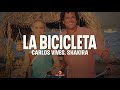 Carlos Vives, Shakira - La Bicicleta || Vídeo con letra