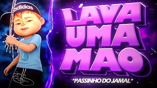 LAVA UMA MÃO - Passinho do Jamal - Lava Outra - (BREGA FUNK) by DJ Dart