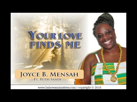 Joyce Mensah - Your Love Finds Me ft. Ruth Sandi