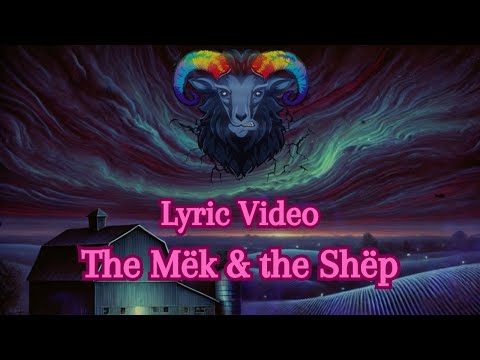 The Mëk and The Shëp (Official Lyric Visualizer)
