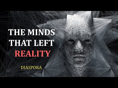 The Minds That Left Reality | Diaspora