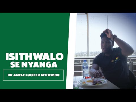 Isithwalo Se Nyanga - Dr Anele "Lucifer" Mthembu