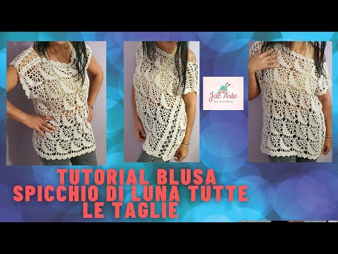 🌜TUTORIAL BLUSA SPICCHIO DI LUNA TUTTE LE TAGLIE🌜