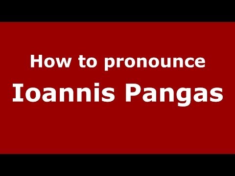 How to Pronounce Ioannis Pangas - PronounceNames.com