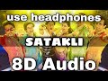 'Satakli' Song (8d Audio) | Happy New Year | Shah Rukh Khan | Deepika Padukone | 8D Bollywood Songs