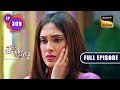 Ram Discovers The Truth Bade Achhe Lagte Hain 2 Ep 309 Full Episode 3 Nov 2022