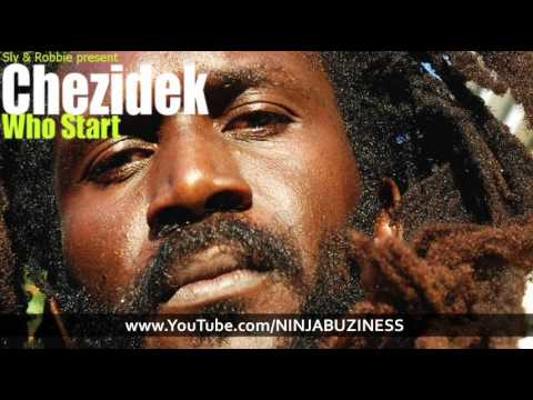 Chezidek - Who Start (Solomon Riddim)