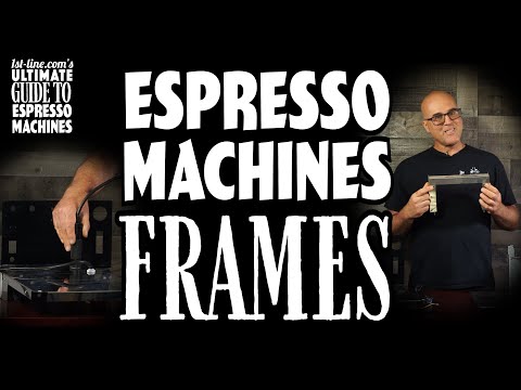 1st-line.com's Ultimate Guide to Espresso Machines: Espresso Machines Frames