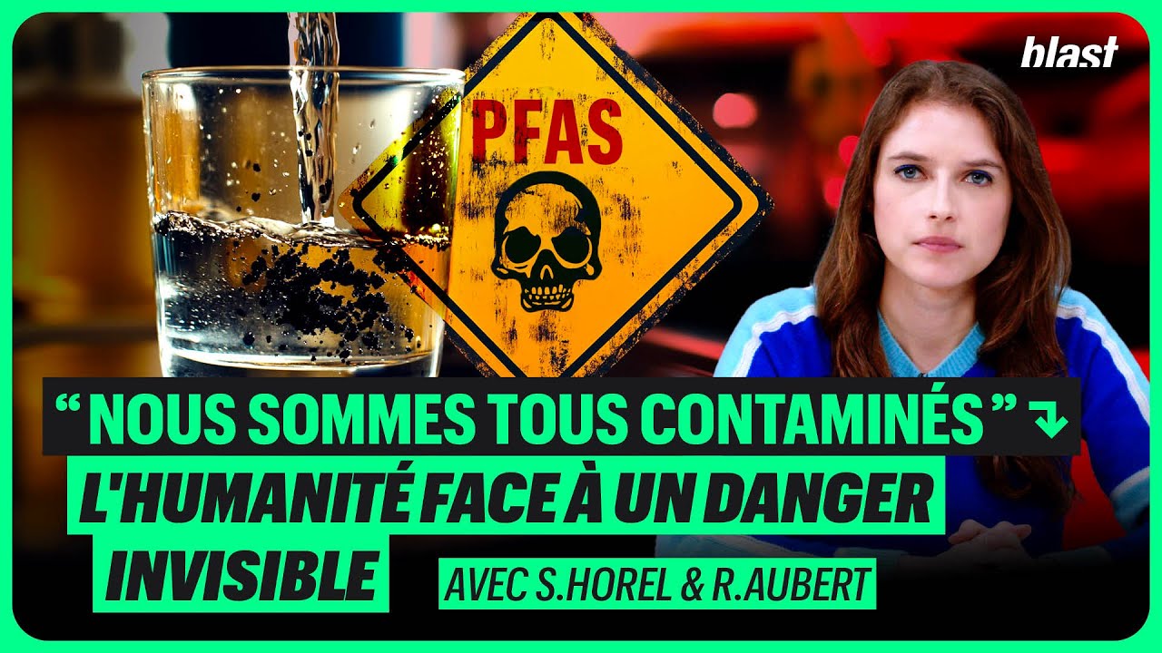 "NOUS SOMMES TOUS CONTAMINÉS". PFAS : L'HUMANITÉ FACE À UN DANGER INÉDIT ET INVISIBLE