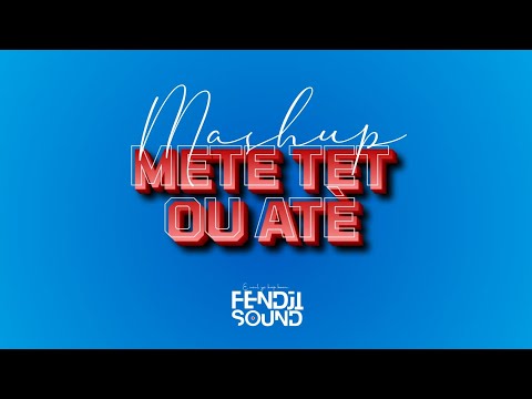 MASHUP WA METE TET OU ATE - METE LOW BY DJ FENDJISOUND 2K25
