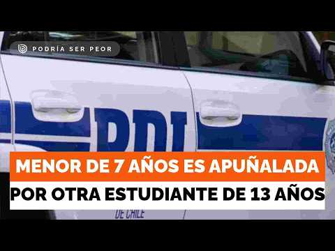 Niña de 7 años es apuñ4lada por otra estudiante en colegio de la región Metropolitana
