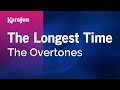 The Longest Time - The Overtones | Karaoke Version | KaraFun