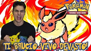 TIBRUCIOVIVO,veloceeterribile|FLAREONEX/VOLCANIONDECK|GCCPokémonItaTCGO
