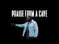 Sunday Morning Worship Praise From A Cave