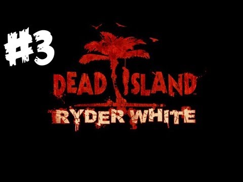 dead island ryder white campaign xbox 360