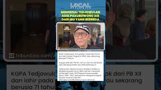 Mengenal Mahamenteri Keraton Solo KGPA Tedjowulan! Adik Pakubuwono XIII dari Ibu yang Berbeda