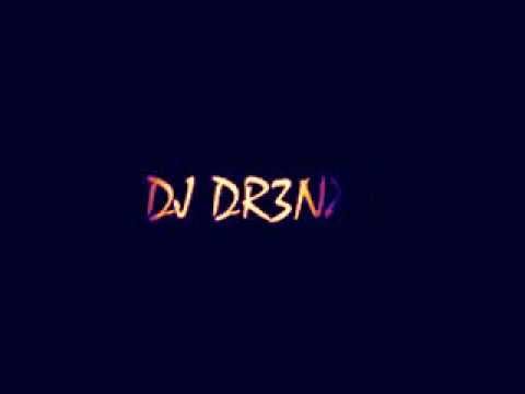 DJ DR3NXX  NEW SONG(EXCLUSIVO REMIX)