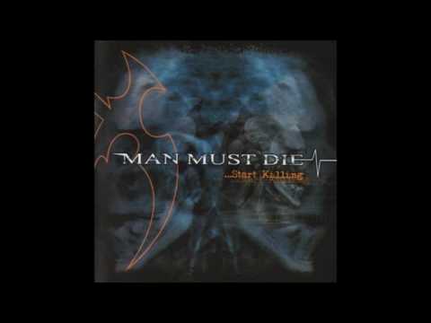 Man Must Die - ...Start Killing (2004) Full Album