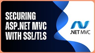 ASP.Net MVC - Create SSL/TLS secure channel