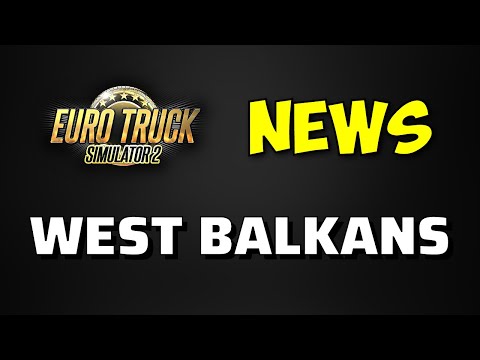 West Balkans DLC News | New AI: Tesla Model Y & Old Serbian Car | 8 Countries: Border Control | ETS2