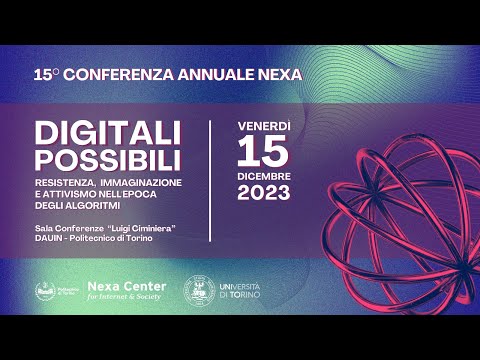 15° Conferenza Nexa su Internet & Società: Digitali possibili