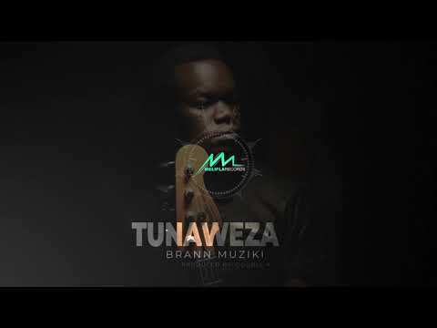 BRANN MUZIKI- TUNAWEZA ( OFFICIAL AUDIO)