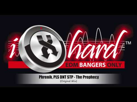 Phrenik, PLS DNT STP -  The Prophecy (Original Mix)